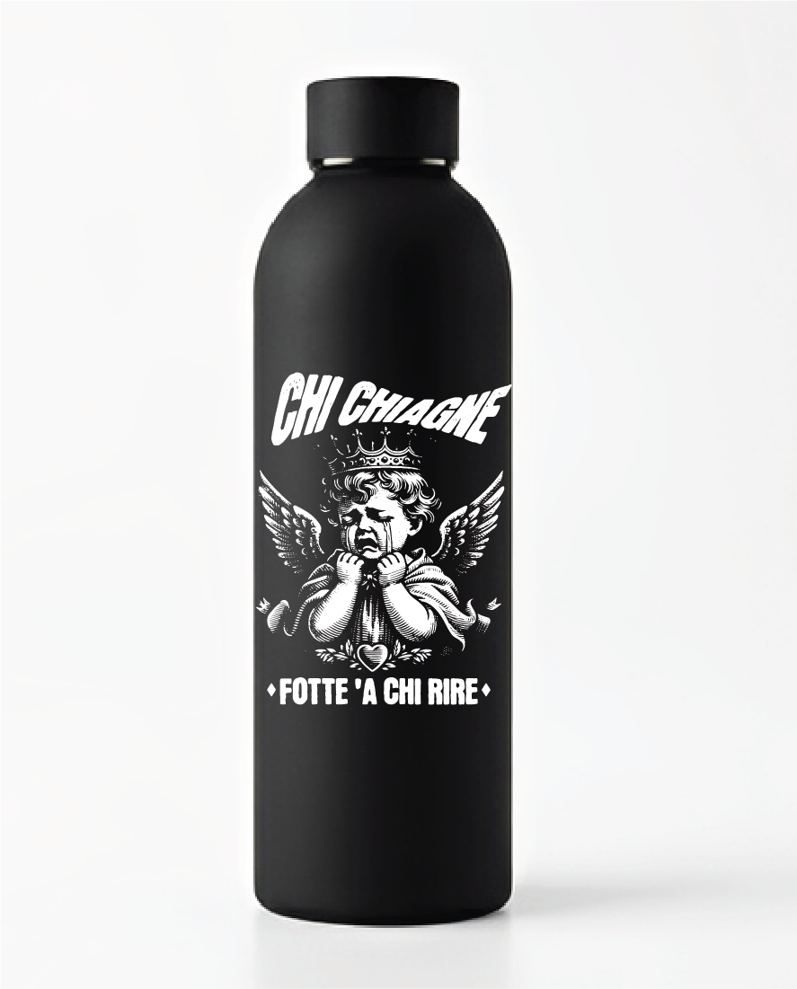 Borraccia "Chi chiagne fotte a chi rire"