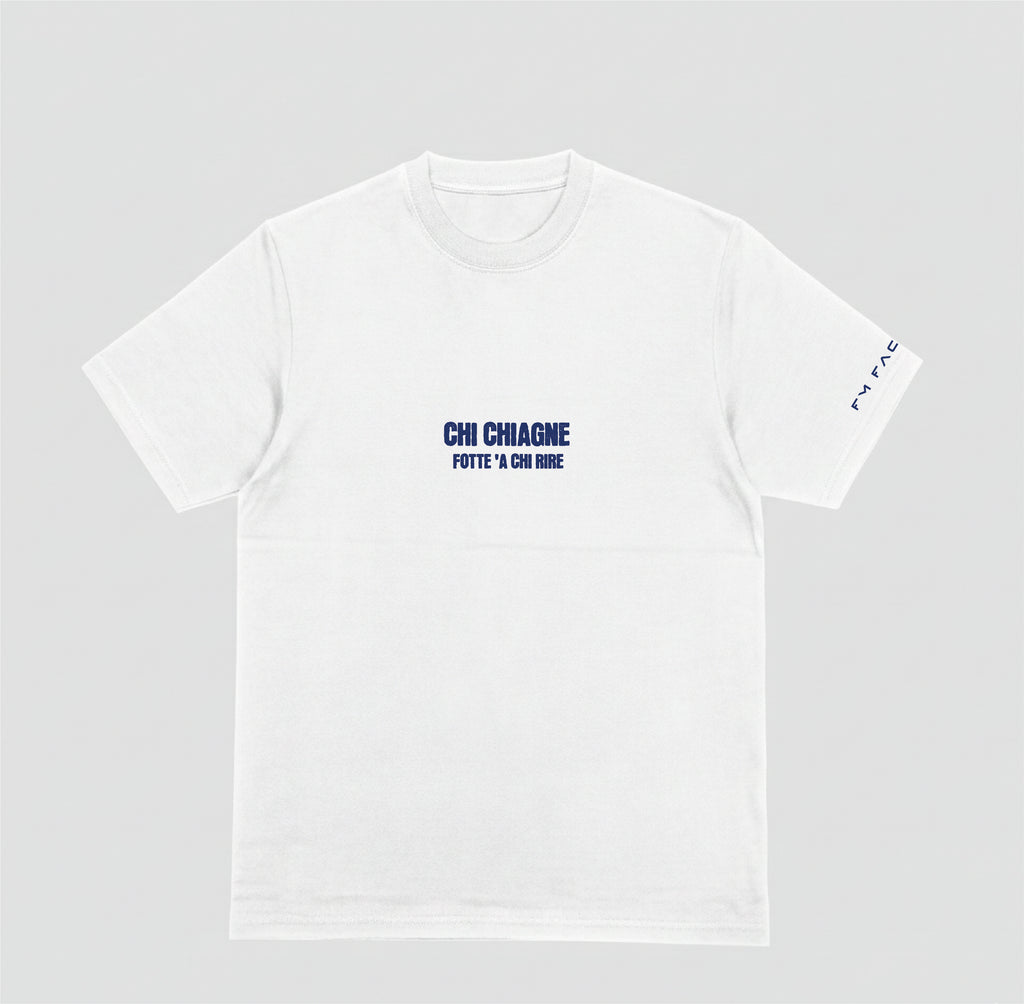 T-shirt "Chi chiagne"