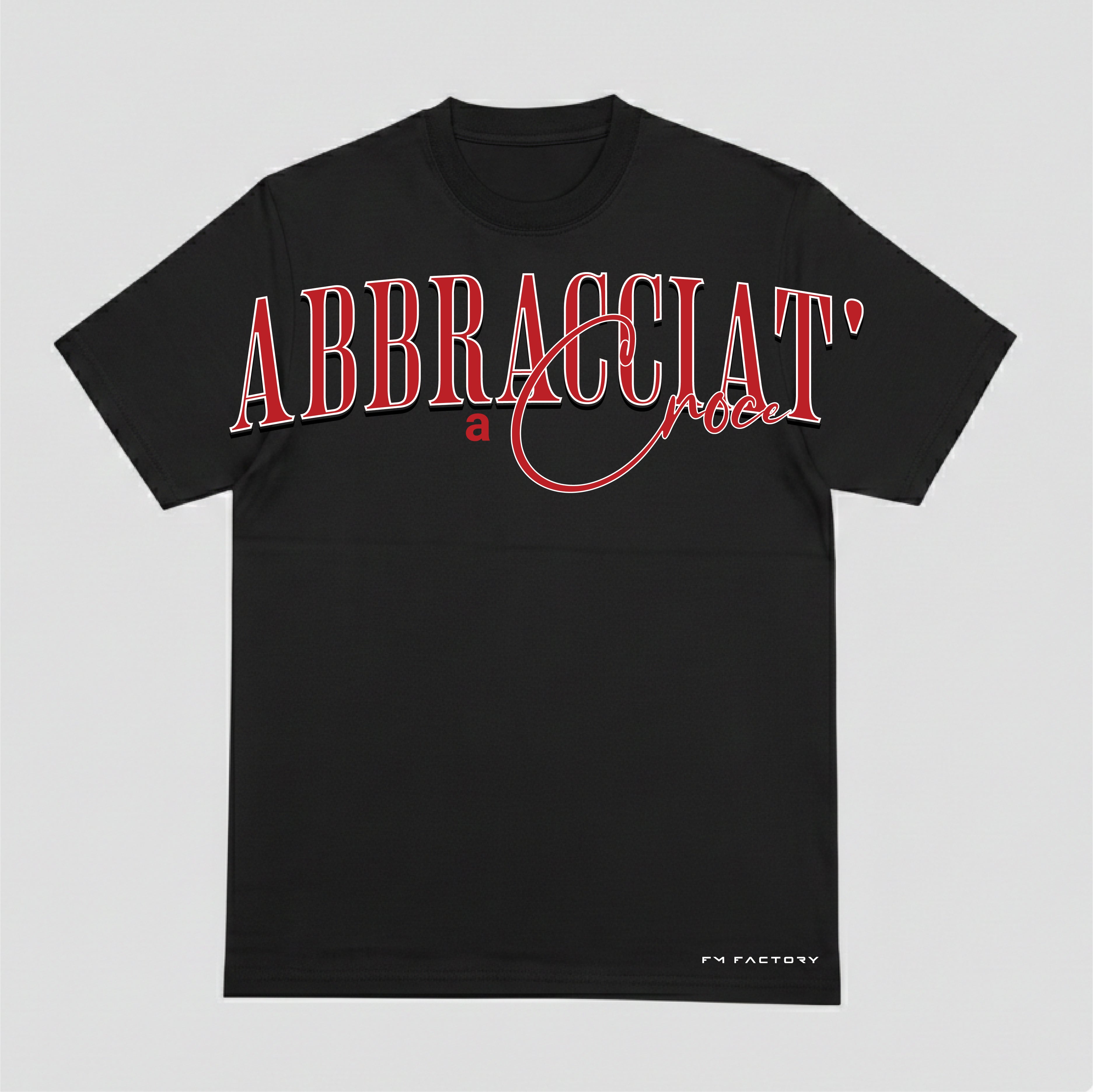 T-shirt "Abbraciat' a croce"